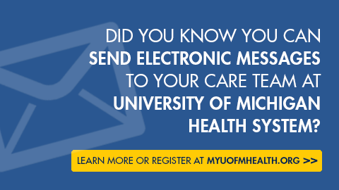 Email your physician via MyUofMHealth