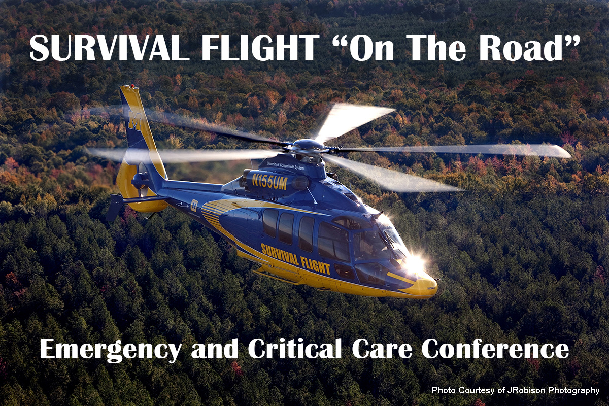 Survival Flight "ON THE ROAD" Emergency and Critical Care Conference 